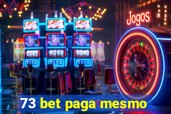 73 bet paga mesmo